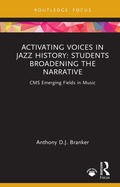 Cover: Activating Voices in Jazz History - Routledge