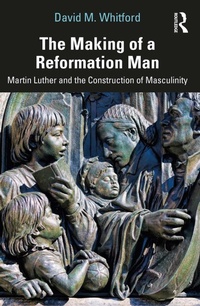 Bild: The Making of a Reformation Man - Routledge