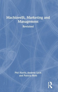 Enlarge image Cover: Machiavelli, Marketing and Management - Routledge