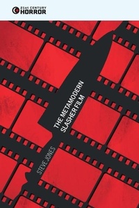 Enlarge image Cover: The Metamodern Slasher Film - Edinburgh University Press