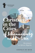 Cover: Christians in the Cities of Johannesburg and Pretoria - Bloomsbury Academic