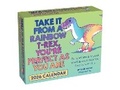 Cover: Take It from a Rainbow T-Rex, You're Perfect as You Are 2026 Day-to-Day Calendar - Andrews McMeel Publishing