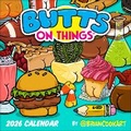 Cover: Butts on Things 2026 Wall Calendar - Andrews McMeel Publishing