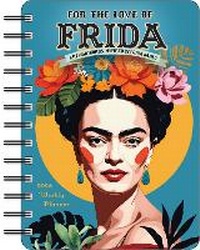 Abbildung von: For the Love of Frida 2026 Weekly Planner Calendar - Andrews McMeel Publishing