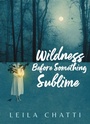 Cover: Wildness Before Something Sublime - Copper Canyon Press,U.S.