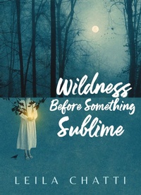 Enlarge image Cover: Wildness Before Something Sublime - Copper Canyon Press,U.S.