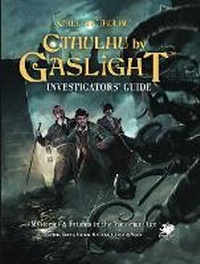 Enlarge image Cover: Cthulhu by Gaslight: Investigator's Guide - Chaosium