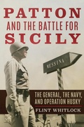 Cover: Patton and the Battle for Sicily - Naval Institute Press