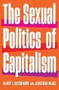 Cover: The Sexual Politics of Capitalism - The New Press