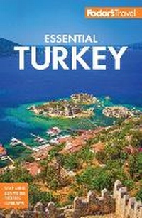 Abbildung von: Fodor's Essential Turkey - Fodor's Travel Publications Inc.,U.S.