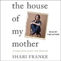 Cover: The House of My Mother - SIMON & SCHUSTER AUDIO