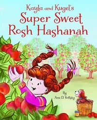 Enlarge image Cover: Kayla and Kugel's Super Sweet Rosh Hashanah - Apples and Honey Press