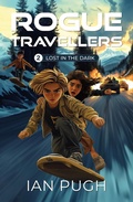 Cover: Rogue Travellers - Book 2 - Lost in the Dark - Ian Pugh