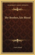 Cover: Thy Brother's Blood - Kessinger Publishing