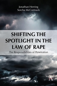 Enlarge image Cover: Shifting the Spotlight in the Law of Rape - Anthem Press
