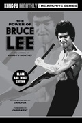 Cover: The Power of Bruce Lee (Kung-Fu Monthly Archive Series) 2025 Re-issue Mono Edition - Pit Wheel Press Limited
