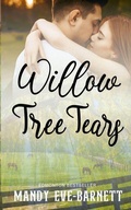 Cover: Willow Tree Tears - Rowan Prose Publishing, LLC