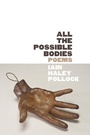 Cover: All the Possible Bodies - Alice James Books