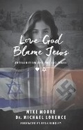 Cover: Love God Blame Jews - Edk Books and Distribution, LLC.