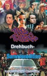 Abbildung von: The Tribe Drehbuch-Sammleredition - Cumulus Publishing Limited