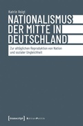 Cover: Nationalismus der Mitte in Deutschland - transcript