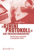 Cover: &raquo;Rimini Protokoll&laquo; - eine Theaterethnographie - transcript