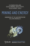 Cover: Mining and Energy - Handbook of the Anthropocene in Latin America V - Bielefeld University Press ein Imprint des transcript Verlags