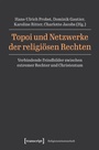 Cover: Topoi und Netzwerke der religi&ouml;sen Rechten - transcript