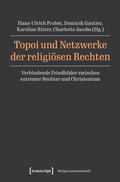 Cover: Topoi und Netzwerke der religi&ouml;sen Rechten - transcript