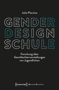 Abbildung von: Gender - Design - Schule - transcript