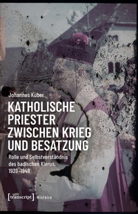 Abbildung von: Katholische Priester zwischen Krieg und Besatzung - transcript