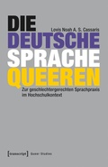 Cover: Die deutsche Sprache queeren - transcript