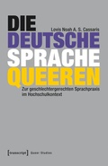 Cover: Die deutsche Sprache queeren - transcript