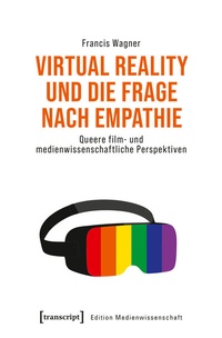 Abbildung von: Virtual Reality und die Frage nach Empathie - transcript