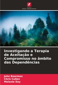 Cover: Investigando a Terapia de Aceitacao e Compromisso no ambito das Dependencias - Edicoes Nosso Conhecimento