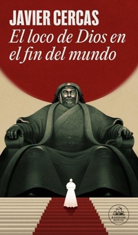 Abbildung von: El loco de Dios en el fin del mundo / God's Madman at the End of the World - Literatura Random House