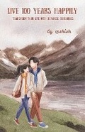 Cover: LIVE 100 YEARS HAPPILY - Blue Rose Publishers