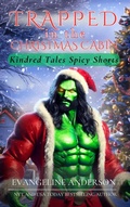 Cover: Trapped in the Christmas Cabin (Kindred Tales Spicy Shorts, #1) - Evangeline Anderson