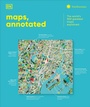 Cover: Maps, Annotated - DK Publishing (Dorling Kindersley)