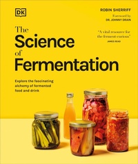 Enlarge image Cover: The Science of Fermentation - DK Publishing (Dorling Kindersley)