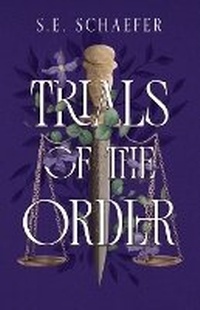 Enlarge image Cover: Trials of the Order - S.E. Schaefer