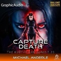 Cover: Capture Death [Dramatized Adaptation] - Graphic Audio