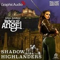Cover: Shadow Highlanders [Dramatized Adaptation] - Graphic Audio