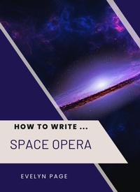 Enlarge image Cover: How To Write ... Space Oopera - Underwood Publishing