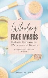 Abbildung von: Wholey Face Masks - Amanda Otis