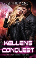 Cover: Kellen's Conquest (The AlphElite, #1) - Anne Kane