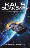 Cover: Kal's Quandary (Teristaque, #2) - Aaron Frale