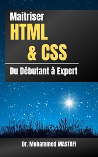 Abbildung von: Maitriser HTML et CSS: du Débutant à Expert - Mohammed Mastafi