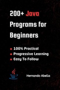 Cover: 200+ Java Programs for Beginners - Hernando Abella