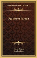 Cover: Peachtree Parade - Kessinger Publishing